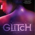 GLITCH by Heather Anastasiu