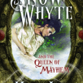 Snow Whyte and the Queen of Mayhem by Melissa Lemon